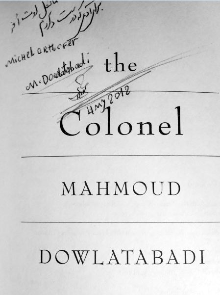 My signed copy of Mahmoud Dowlatabadi's The Colonel